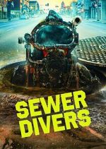 Watch Sewer Divers Megashare9