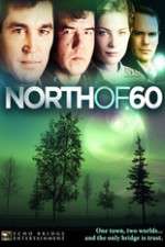 Watch North of 60 Megashare9