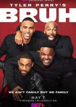 Watch Tyler Perry's Bruh Megashare9