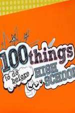 Watch 100 Things to Do Before High School Megashare9