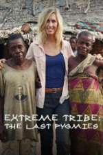 Watch Extreme Tribe: The Last Pygmies Megashare9