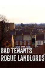 Watch Bad Tenants, Rogue Landlords Megashare9