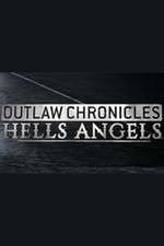 Watch Outlaw Chronicles: Hells Angels Megashare9