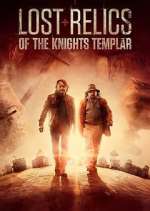Watch Lost Relics of the Knights Templar Megashare9