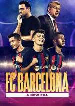 Watch FC Barcelona: A New Era Megashare9