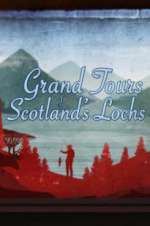 Watch Grand Tours of Scotland\'s Lochs Megashare9