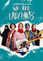 Watch We Are Lady Parts Megashare9
