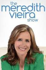 Watch The Meredith Vieira Show Megashare9