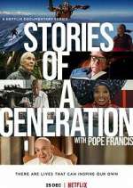 Watch Stories of a Generation - with Pope Francis Megashare9