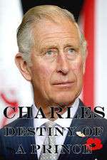 Watch Charles: The Destiny of a Prince Megashare9