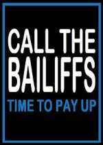 Watch Call the Bailiffs: Time to Pay Up Megashare9