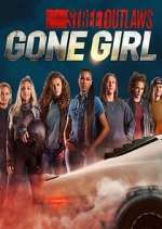 Watch Street Outlaws: Gone Girl Megashare9