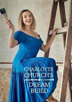 Watch Charlotte Church's Dream Build Megashare9