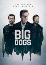 Watch Big Dogs Megashare9