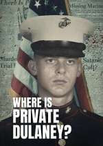 Watch Where Is Private Dulaney? Megashare9