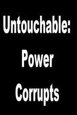 Watch Untouchable: Power Corrupts Megashare9