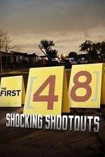 Watch The First 48: Shocking Shootouts Megashare9