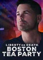 Watch Liberty or Death: Boston Tea Party Megashare9