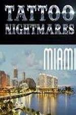 Watch Tattoo Nightmares Miami Megashare9