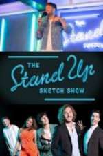 Watch The Stand Up Sketch Show Megashare9