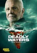 Watch Deadly Waters with Captain Lee Megashare9