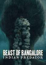 Watch Beast of Bangalore: Indian Predator Megashare9