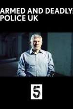 Watch Armed and Deadly: Police UK Megashare9