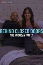 Watch Behind Closed Doors: The American Family Megashare9