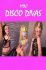 Watch Mini Disco Divas Megashare9