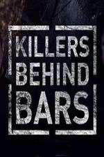 Watch Killers Behind Bars: The Untold Story Megashare9