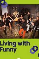 Watch Living with Funny Megashare9