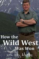 Watch How the Wild West Was Won with Ray Mears Megashare9