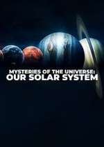 Watch Mysteries of the Universe: Our Solar System Megashare9