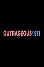 Watch Outrageous 911 Megashare9