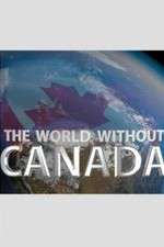 Watch The World Without Canada Megashare9
