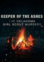 Watch Keeper of the Ashes: The Oklahoma Girl Scout Murders Megashare9