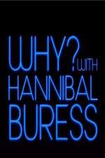 Watch Why? With Hannibal Buress Megashare9