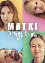 Watch Matki Pingwinów Megashare9