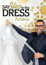 Watch Say Yes to the Dress Arabia Megashare9