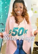 Watch $50K Three Ways Megashare9