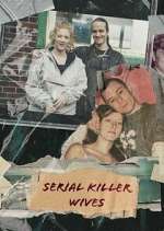 Watch Serial Killer Wives Megashare9