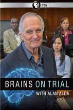 Watch Brains on Trial with Alan Alda Megashare9