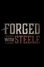 Watch Forged With Steele Megashare9