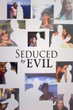 Watch Seduced by Evil Megashare9