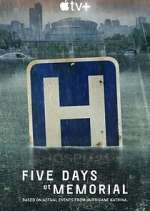 Watch Five Days at Memorial Megashare9