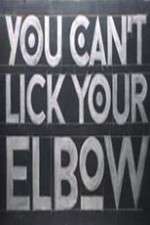 Watch You Can't Lick Your Elbow Megashare9