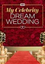 Watch My Celebrity Dream Wedding Megashare9