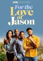 Watch For the Love of Jason Megashare9
