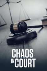 Watch Chaos in Court Megashare9