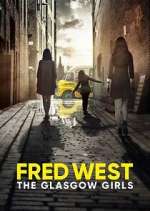 Watch Fred West: The Glasgow Girls Megashare9